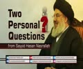 Two Personal Questions from Sayyid Hasan Nasrallah | Arabic Sub English