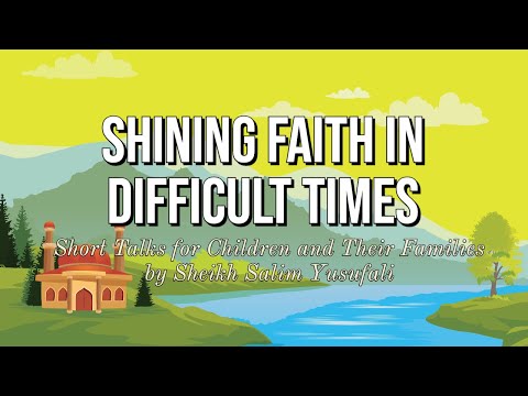 [5] Shining Faith in Difficult Times: It\'s Taking Too Long | Shaykh Salim Yusuf Ali - English