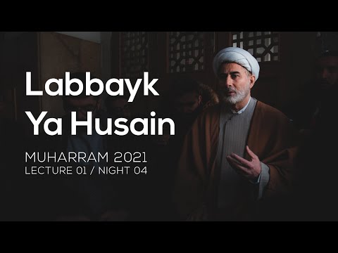 Lecture 01| Labbayk Ya Husain - Sheikh Mansour Leghaei Muharram 2021 | English 
