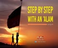 Step By Step, With An \'Alam | Latmiyya | Farsi Sub English