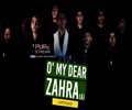 O\' My Dear Zahra (A) | Latmiyya | Farsi Sub English