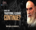 Should The Traditional Azadari Continue? | Imam Khomeini (R) | Farsi Sub English
