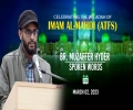 (02March2023) Spoken Words | Br. Muzaffer Hyder | CELEBRATING THE WILADAH OF IMAM AL-MAHDI (ATFS) | English