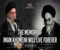 The Memory of Imam Khomeini Will Live Forever | Leader of the Muslim Ummah | Farsi Sub English