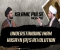 Understanding Imam Husayn (A)'s Revolution | IP Talk Show | English