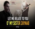    Let Me Relate to You, O' my Sister Zaynab | Latmiyya | Farsi Sub English