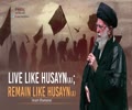  Live Like Husayn (A); Remain Like Husayn (A) | Leader of the Muslim Ummah | Farsi Sub English